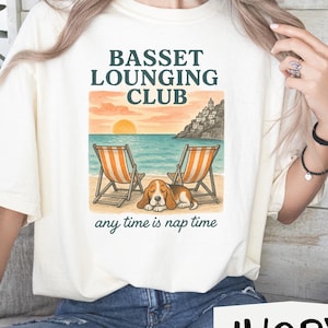Basset Lounging Club T-Shirt, Dog Owner Gift, Basset Hound Lover Shirt, Funny Dog Lover Tee, Cute Basset t-shirt, Dog Mom T, Dog Nap Club