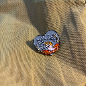 Dog Lover Enamel Pin: &quot;Be The Person&quot; Gold Metal Backpack Pin
