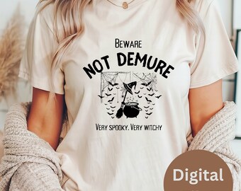 Demure Not Demure Very Spooky Very Witchy Halloween Shirt Halloween Humor Trending Demure Tik Tok Shirt Spooky Shirt Halloween PNG