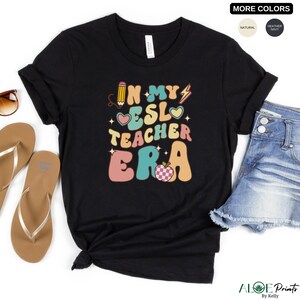 In My ESL Teacher Era Teacher Apparel Teacher Çlothes Teacher Things Teacher Outfits ESL Teacher Shirt ESL Teacher English Teacher Spanish