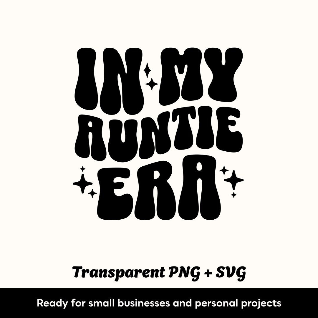 In My Auntie Era SVG in My Auntie Era PNG Design Ready for Printing