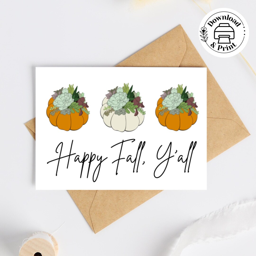 Succulent Pumpkin Card, Printable Happy Fall Y'all Pumpkin Card ...