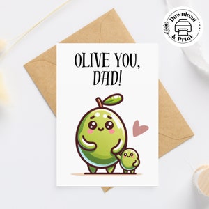 Olive You Dad, cartões de dia dos pais para impressão, Punny Play on Words I Love You Dad, Kawaii Cute Olive Card, cartão de criança para pai, Dad Joke Card
