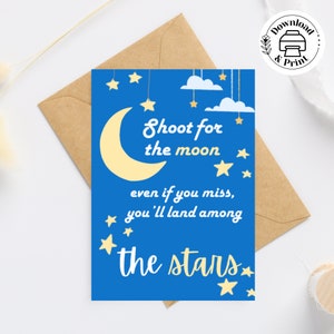 Shoot for the Moon and selbst wenn du es versäumst, landest du unter den Sternen, Printable Graduation Card, HighSchool und College/University Abschluss