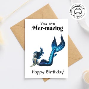 You are Mer-mazing, Happy Birthday Card, Printable Blue Mermaid Card, Mermaid Birthday Card, 5x7&quot; and 4.25 x 5.5&quot; Card + Envelopes
