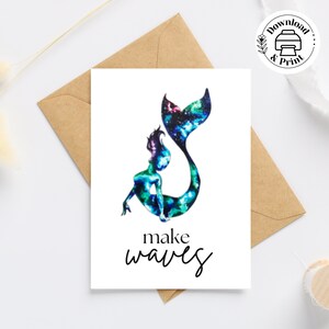 Mermaid Birthday Card, Printable Birthday Card, Galaxy Mermaid, Make Waves Mermaid Card, Encouraging Birthday Card for Girls + Envelopes
