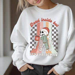 Chemise de Noël squelette, sweat-shirt doué, chemise Dead Inside, sweat-shirt de Noël squelette, Noël squelette, cadeau de Noël en famille