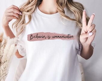 El comportamiento es camisa de comunicación, regalo de educación especial, camisa OT, camisa de inclusión, conciencia del TDAH, camisa Sped, camisa del orgullo del autismo, regalo OT