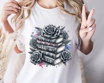 Morally Grey Book Club Shirt, Book Lover Gift, Dark Romance, Romance Book Shirt, Book Shirt, Bookish Gift, Gifts For Readers, Booktok Tshirt