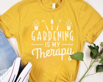 Gardening Is My Therapy Shirt, Plant Lover Shirt, Gardener Gift, Gardening Tee, Plant Lady Shirt, Botanical Shirt, Garden T-Shirt, Plant Tee