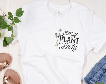Camisa Crazy Plant Lady, camisa amante de las plantas, regalo de jardinero divertido, camiseta de jardinería, camisa de dama de plantas, camisa botánica, camiseta de jardín, camiseta de plantas