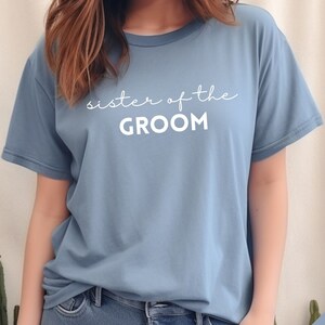 Sister of the Groom Shirt, Comfort Colors Wedding Party Tee, Simple Bridal Shower Gifts, Bridal Shower Shirt, Minimalist Wedding Party Shirt