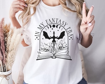 In My Fantasy Era Shirt, Fantasy Book Lover, Book Lover Gift, Booktok Shirt, Dark Romance, Bookish Gift For Her, Gift For Readers, Booktok
