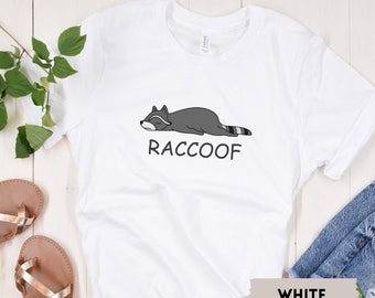 Raccoon Raccoof Shirt, Funny Raccoon T-Shirt, Raccoon Lovers Shirt, Funny Shirt Gift, Sarcastic Shirt, Gag Gift, Raccoon Shirt, Gag T-Shirt