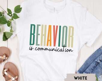 Behavior Is Communication Shirt, Sped Shirt, Inclusion Shirt, ADHD, Neurodivergent Shirt, Autism Shirt, Special Education Gift, OT Shirt