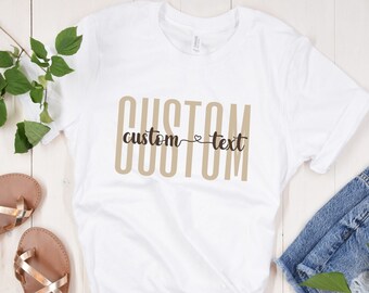 Aangepaste tekst shirt, aangepaste T-shirts, gepersonaliseerd cadeau, aangepaste moeder cadeau, aangepaste shirt, gepersonaliseerde T-shirt, aangepaste cadeau voor unisex, aangepaste tekst
