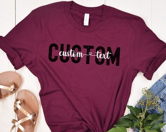 Aangepaste tekst shirt, aangepaste T-shirts, gepersonaliseerd cadeau, aangepaste moeder cadeau, aangepaste shirt, gepersonaliseerde T-shirt, aangepaste cadeau voor unisex, aangepaste tekst