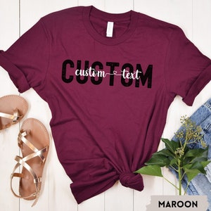 Custom Text Shirt, Custom T-Shirts, Personalized Gift, Custom Mom Gift, Custom Shirt, Personalized T-Shirt, Unisex Custom Gift, Custom Text