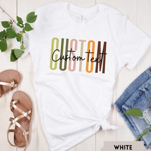 Custom Text Shirt, Custom T-Shirts, Personalized Gift, Custom Mom Gift, Custom Shirt, Personalized T-Shirt, Unisex Custom Gift, Custom Text