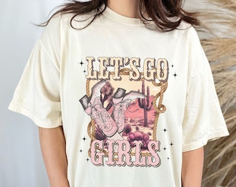 Let's Go Girls Western Shirt, Comfort Colors Western Tee, Nashville Shirt, Trendy Shirt, Cowgirl Shirt, Oversized Tee, Country Music Shirt