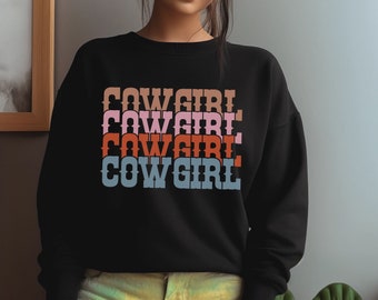 Cowgirl Sweatshirt, Vintage Cowgirl, Western Sweatshirt, Nashville Shirt, Gifted Sweatshirt, Cowgirl Shirt, Westerner Gift, Coastal Cowgirl