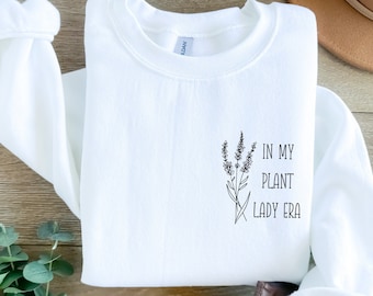 Sweat-shirt de jardinage In My Plant Lady Era, chemise Plant Lover, cadeau jardinier, t-shirt jardin, chemise Plant Lady, chemise botanique, chemise minimaliste