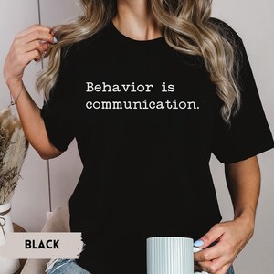 Behavior Is Communication Shirt, Special Education Teacher, Neurodiversity Shirt, ADHD Shirt, Autism Awareness, Inclusion Shirt, OT Shirt