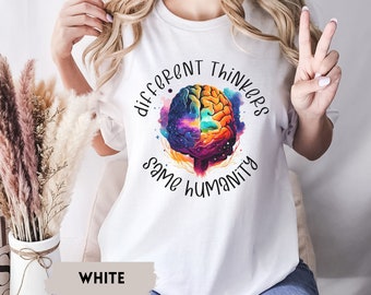Different Thinkers Same Humanity Shirt, Neurodiversity Shirt, ADHD Awareness, ADHD Acceptance, Inclusion Shirt, Special Education Gift