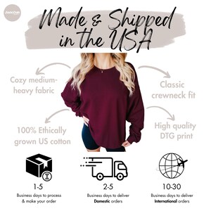May include: A maroon crewneck sweatshirt with the text "Made & Shipped in the USA." The image highlights features like cozy fabric, a classic fit, and high-quality DTG print. The sweatshirt is made with 100% ethically grown US cotton.
