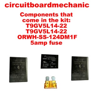 May include: Image of electronic components, including two T9GV5L14-22 relays, an ORWH-SS-124DM1F relay, and a 5-amp fuse. The text "circuitboardmechanic" and component details are displayed in red.