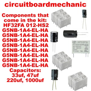 May include: An assortment of electronic components, including relays and capacitors, are displayed against a white background. Text lists the components and their specifications, such as HF32FA 012-HS2 and various capacitor values like 33uf and 1000uf. The text "circuitboardmechanic" is at the top.