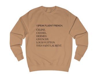 Ich spreche fließendes Französisch erweiterte Größen und Farben Sweatshirt