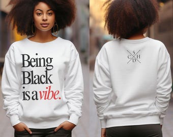 Being Black Is A Vibe, front and back print, Unisex Heavy Blend™ Crewneck Sweatshirt