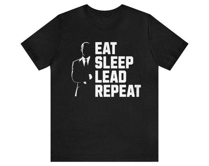 Leadership-Inspired (Male) T-Shirt - 'Eat, Sleep, Lead, Repeat' - Available in Multiple Colors