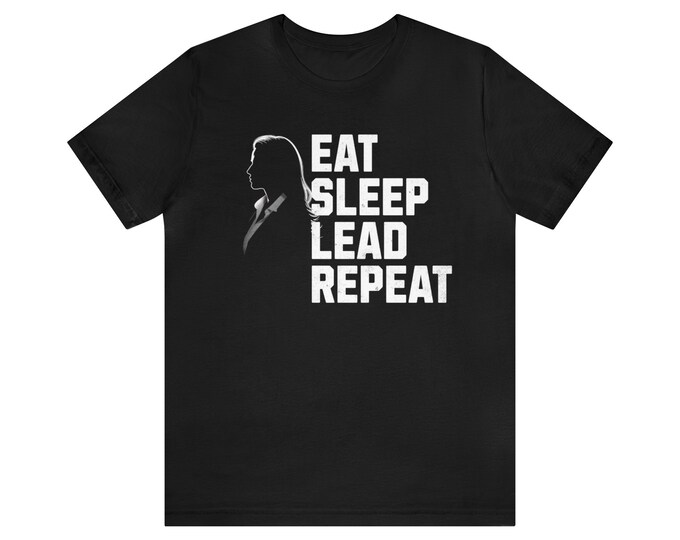 Leadership-Inspired (Female) T-Shirt - 'Eat, Sleep, Lead, Repeat' - Available in Multiple Colors