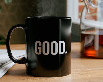 Good Mug 11oz Ceramic Black Mug