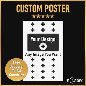 Impressão de pôster personalizado, pôster personalizado, pôster personalizado, faça seus próprios pôsteres, impressões personalizadas, pôster de filme, pôsteres de jogos, impressões de arte