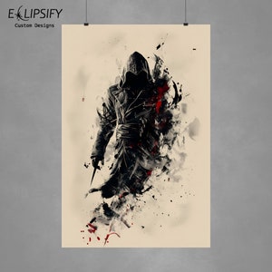 May include: Poster featuring a stylized illustration of a figure in a hooded cloak, holding a blade. The artwork uses a black, white, and red color palette with a splatter effect, creating a dramatic and artistic aesthetic. The text "ELIPSIFY Custom Designs" is in the upper left corner.