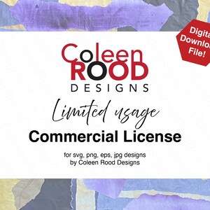 Puede incluir: Una licencia de descarga digital blanca para uso comercial de diseños svg, png, eps y jpg de Coleen Rood Designs. La licencia se muestra sobre un fondo de papel rasgado de colores.