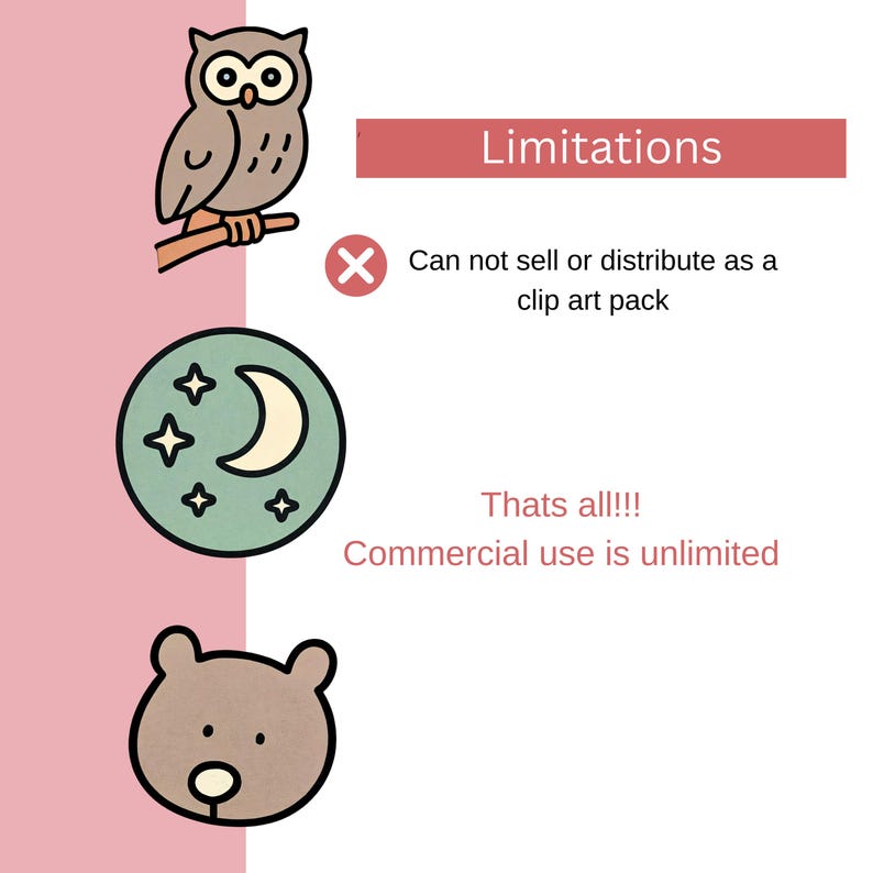 May include: A graphic illustration of a brown owl, a green moon with stars, and a brown bear. The text "Limitations" is in a red box. The text "Can not sell or distribute as a clip art pack" is below the red box. The text "Thats all!!! Commercial use is unlimited" is below the green moon.