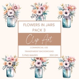 Flowers In Jars Bouquet Watercolor Clipart PNG, Junk Journaling, Pack 3, Floral Watercolor Commercial Use Digital Instant Download