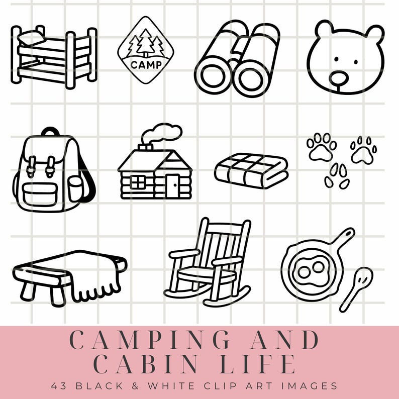 May include: Black and white clip art images of camping and cabin life. Includes a bed, a camp sign, binoculars, a bear face, a backpack, a cabin, a blanket, paw prints, a table, a rocking chair, and a frying pan with eggs.