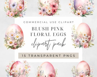 May include: Blush pink floral eggs clipart pack. The image features watercolor illustrations of Easter eggs adorned with delicate flowers in shades of pink, white, and purple. The text on the image says "Commercial Use Clipart" and "15 Transparent PNGs".