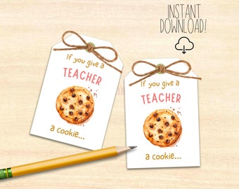 Teacher Appreciation Cookies // Teacher Gift Tag // Cookie Teacher Gift // Printable Cookie Teacher Gift // If You Give a Teacher A Cookie