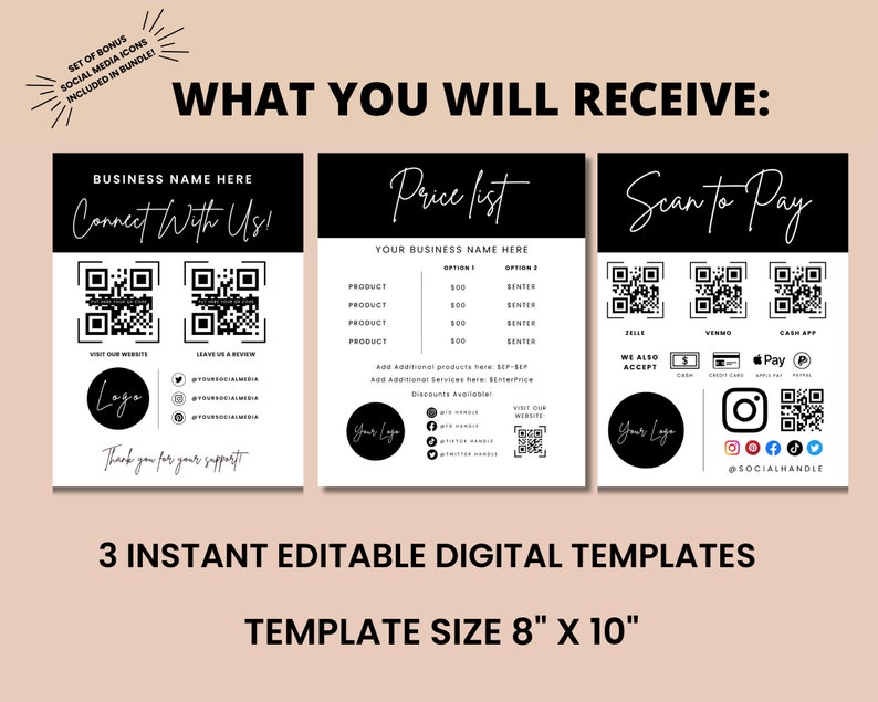 May include: Three black and white digital templates for a business. The first template says "Connect With Us!" and has two QR codes. The second template says "Price List" and has a table with product names, prices, and options. The third template says "Scan to Pay" and has QR codes for Zelle, Venmo, Cash App, and PayPal. The templates are 8 inches by 10 inches.
