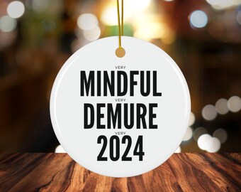 Mindful Demure Ceramic Ornaments Funny Holiday Gift, Home Decor, Christmas Decoration