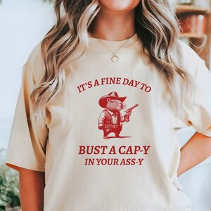 T-shirt de cow-boy Capybara, il fait beau pour vous casser la tête dans le cul, chemise drôle pour rongeurs sur le thème western, cadeau parfait pour les amateurs de Far West