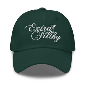 Extra Filthy Martini Embroidered Dad Hat