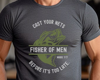 May include: A dark gray t-shirt with a green fish graphic and the text "Cast your nets, Fisher of Men, Mark 1:17, Before it's too late."