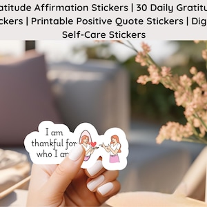Dankbaarheidsbevestigingsstickers | 30 dagelijkse dankbaarheidsstickers | Afdrukbare stickers met positieve quote | Digitale zelfzorgstickers